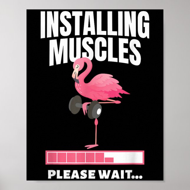 Installing Muscles Flamingo Exercise Fitness Motiv Poster (Front)