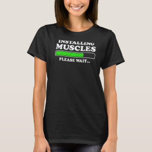 Installing Muscles Loading Please Wait Men  Gym Fi T-Shirt