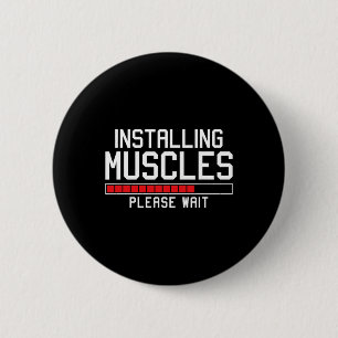 Installing Muscles Please Wait Funny Gym  2 Inch Round Button