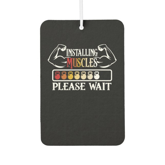 Installing Muscles Please Wait Funny Gym Workout Air Freshener (Front)