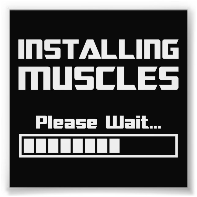 Installing Muscles Please Wait Loading Bar Photo Print (Front)