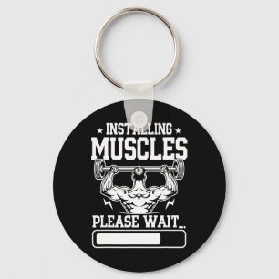 Installing Muscles Please Wait Shirt Funny Gym Wor Keychain