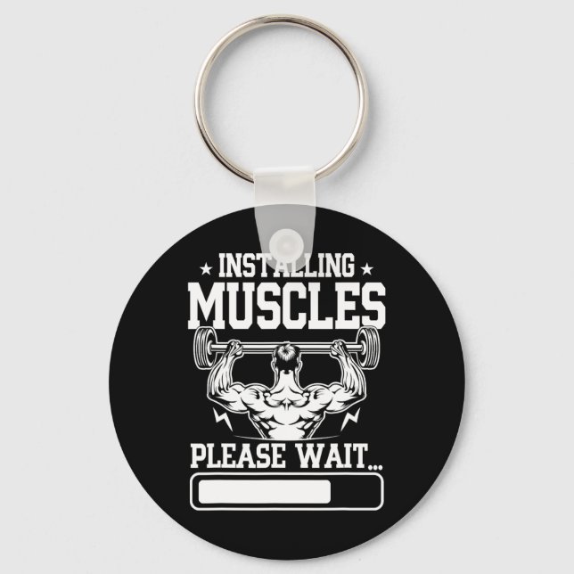 Installing Muscles Please Wait Shirt Funny Gym Wor Keychain (Front)