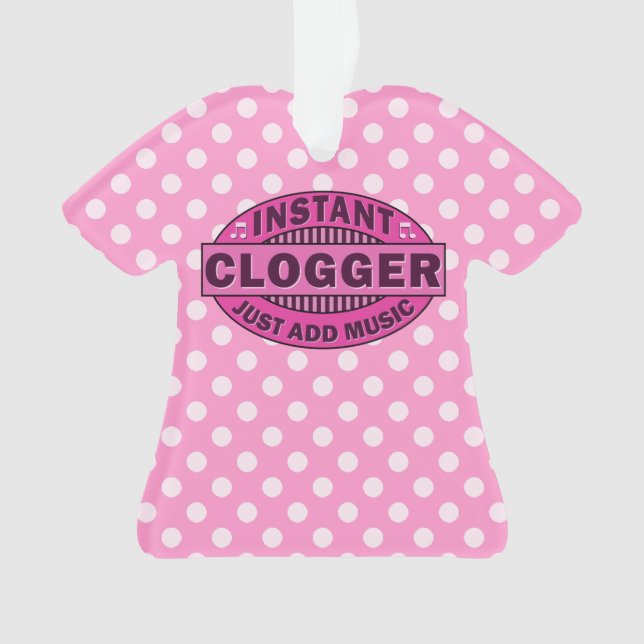 Instant Clogger Just Add Music Pink Ornament (Front)