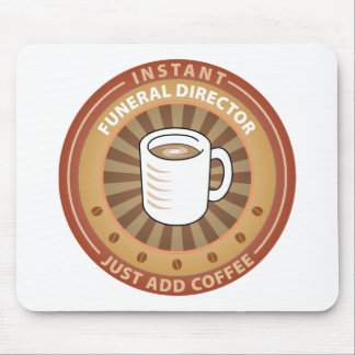Instant Funeral Director Mouse Pad