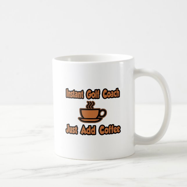 Instant Golf Coach...Just Add Coffee Coffee Mug (Right)