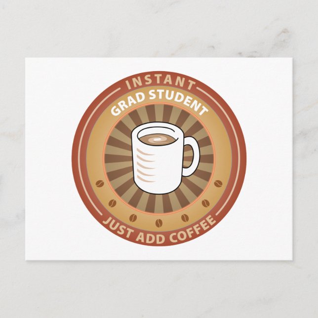 Instant Grad Student Postcard (Front)