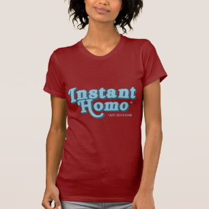 Instant Homo T-Shirt