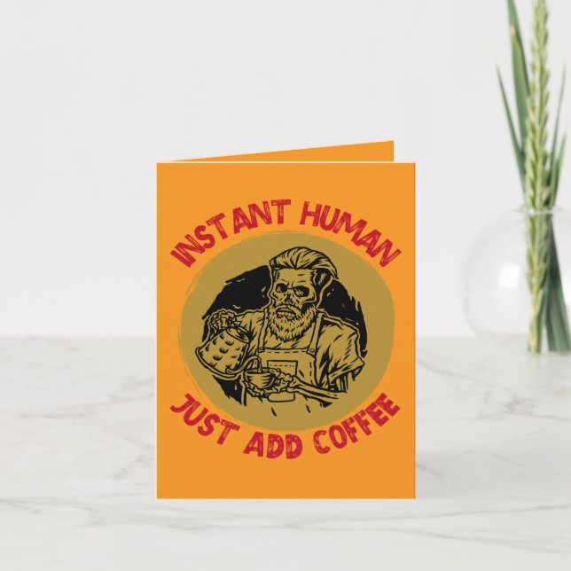 Instant Human Just Add Coffee – Funny Coffee Card (Front)