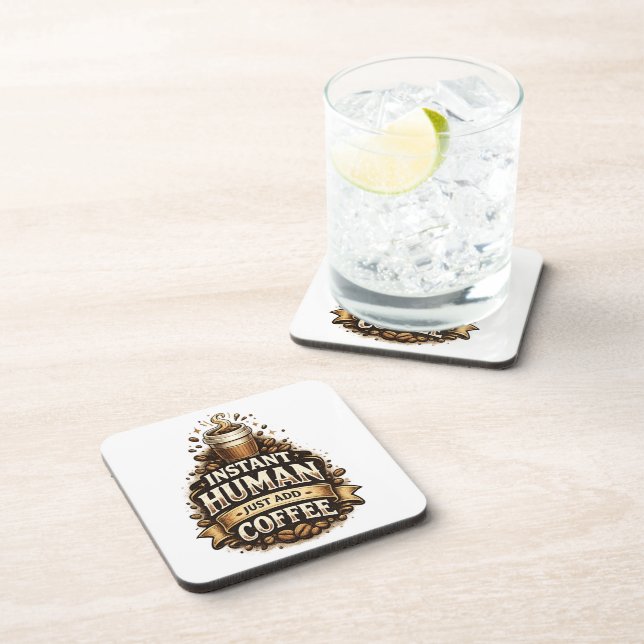 Instant Human Just Add Coffee – Funny Coffee Lover Coaster (Right Side)