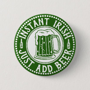 Instant Irish Just Add Beer Comical St Paddy's Day 2 Inch Round Button