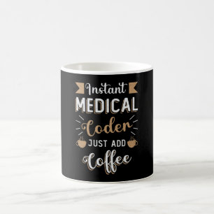 Instant Medical Coder Coffee Coding ICD Coder Mug