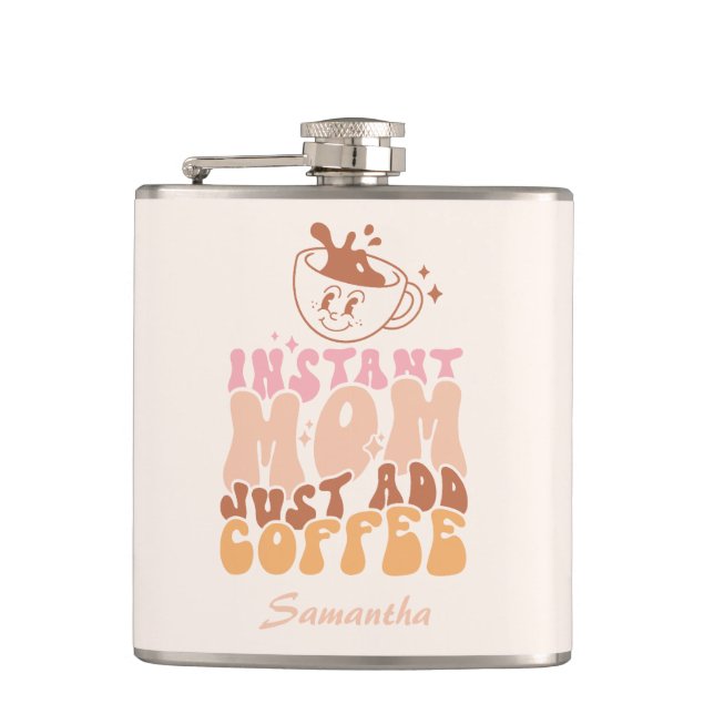 Instant Mom: Just Add Coffee Hip Flask (Front)