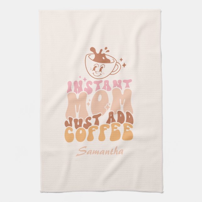Instant Mom: Just Add Coffee Kitchen Towel (Vertical)