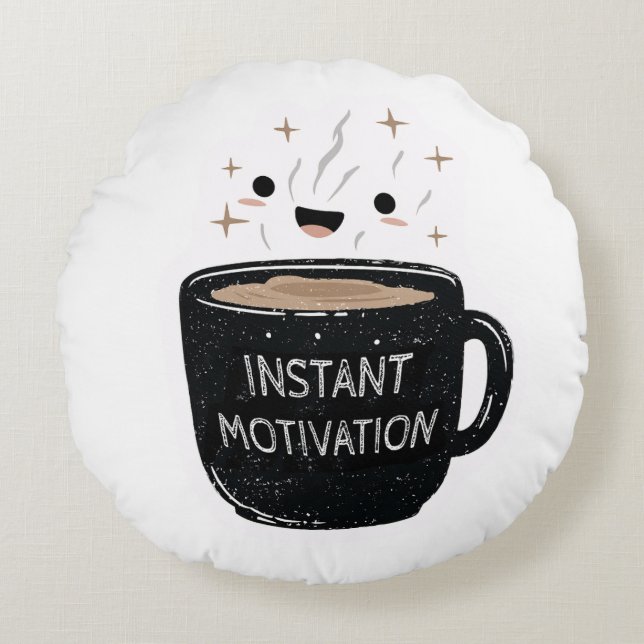 Instant Motivation – Cute Kawaii Coffee Cup Round Pillow (Front)