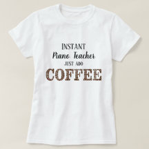 Instant Piano Teacher Just Add Coffee Funny Music