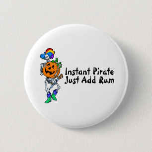 Instant Pirate Just Add Rum 2 Inch Round Button