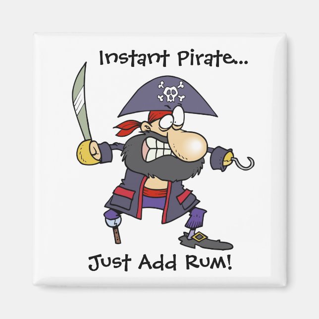 Instant Pirate...Just Add Rum! Magnet (Front)