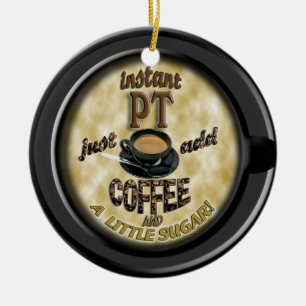INSTANT PT  ADD COFFEE CHRISTMAS ORNAMENT PHYSICAL