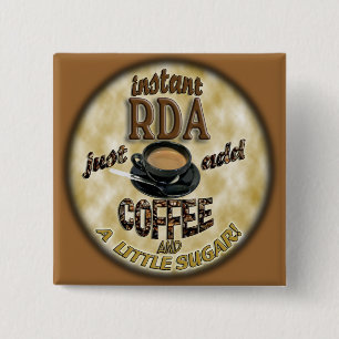 INSTANT RDA  ADD COFFEE DENTAL ASSISTANT 2 INCH SQUARE BUTTON