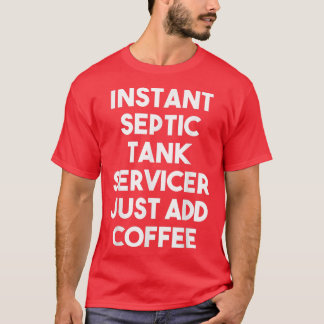 Instant Septic Tank Servicer Just Add Coffee  Funn