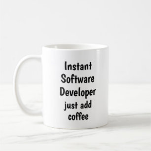 Instant Software Developer Add Coffee Fun Quote Mug