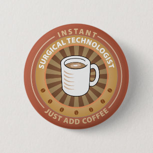 Instant Surgical Technologist 2 Inch Round Button