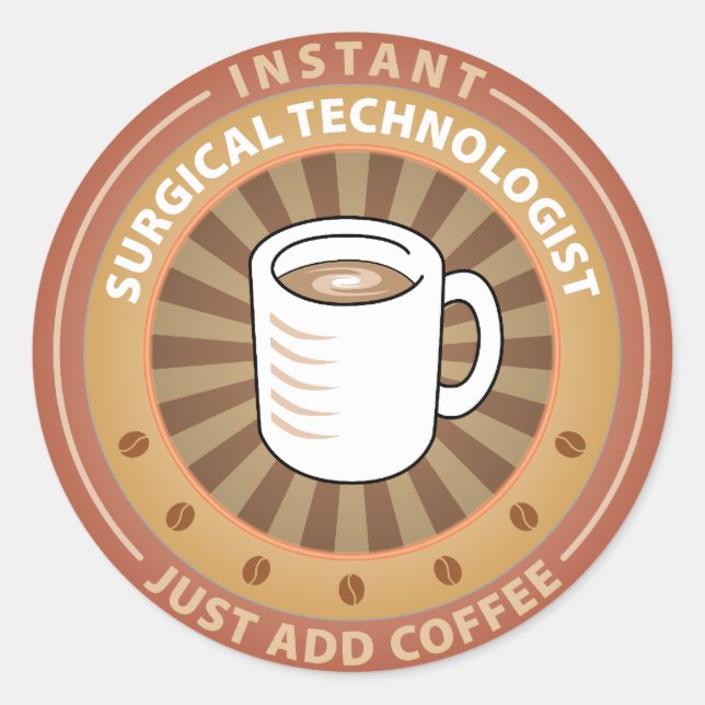Instant Surgical Technologist Classic Round Sticker (Front)