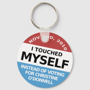 ...Instead Of Voting For Christine O'Donnell Keychain