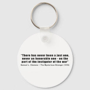 Instigator of War Quote by Samuel L. Clemens Keychain