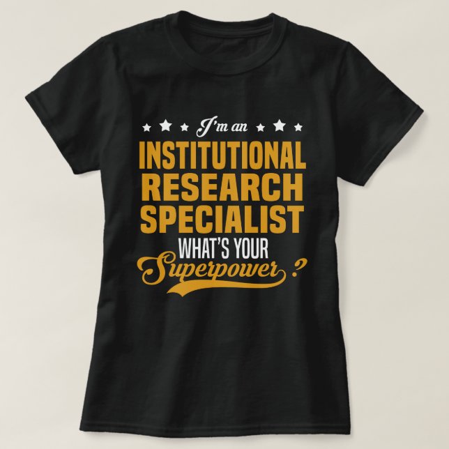 Institutional Research Specialist T-Shirt (Design Front)