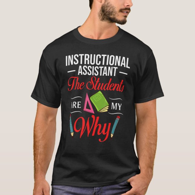 Instructional Assistant Appreciation School Teache T-Shirt (Front)