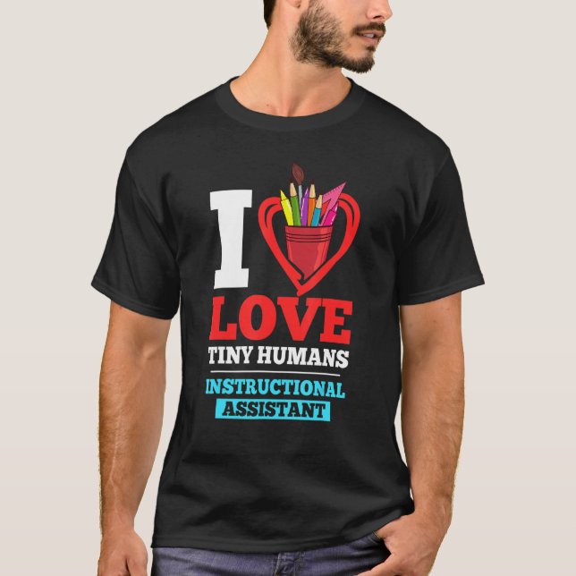 Instructional Assistant Appreciation School Teache T-Shirt (Front)