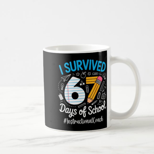 Instructional Coach Survived 67 Days Of School Hum Coffee Mug (Right)