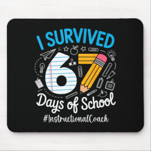 Instructional Coach Survived 67 Days Of School Hum Mouse Pad