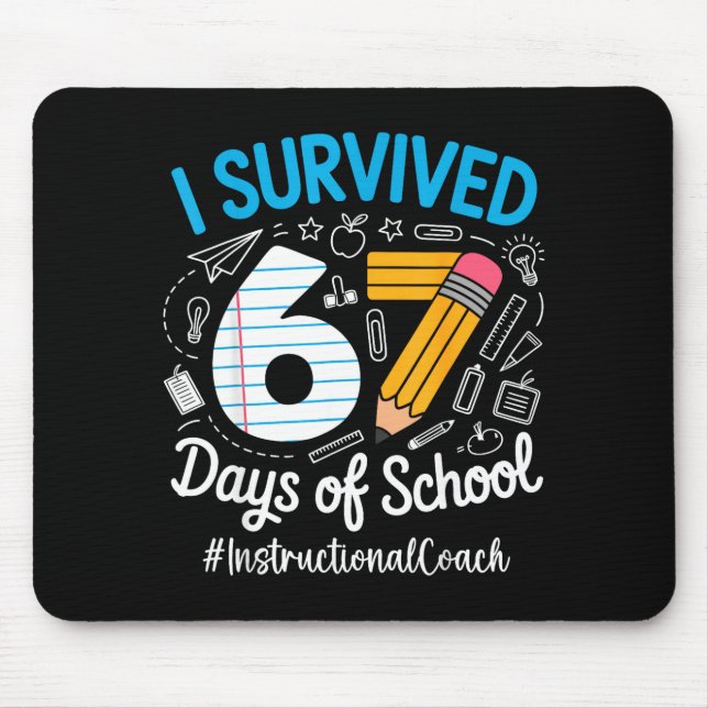 Instructional Coach Survived 67 Days Of School Hum Mouse Pad (Front)