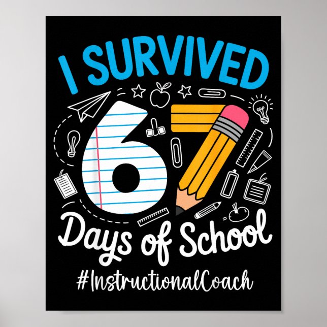 Instructional Coach Survived 67 Days Of School Hum Poster (Front)