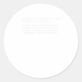 Instructional Designer Defined Classic Round Sticker