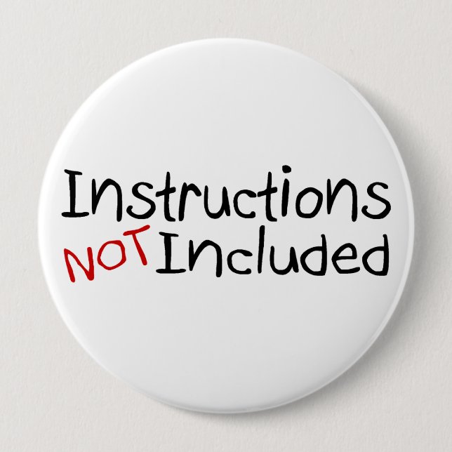Instructions Not Inlcuded 4 Inch Round Button (Front)