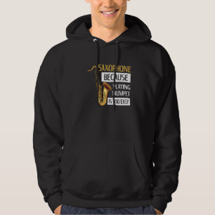 Instrument Saxophone Quote For A Saxophone Player Hoodie