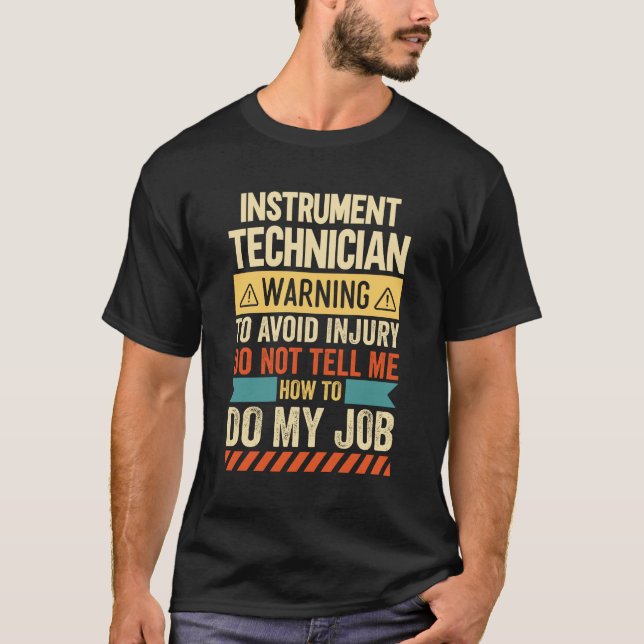 Instrument Technician Warning T-Shirt (Front)