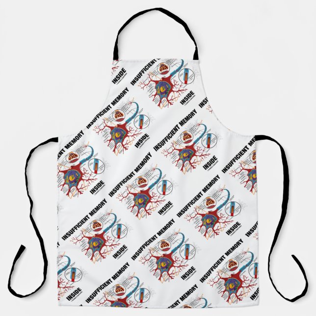 Insufficient Memory Inside Neuron Synapse Humour Apron (Front)