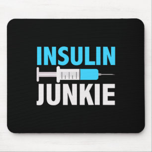 Insulin Junkie Cool Prevent Diabetes Gift1  Mouse Pad