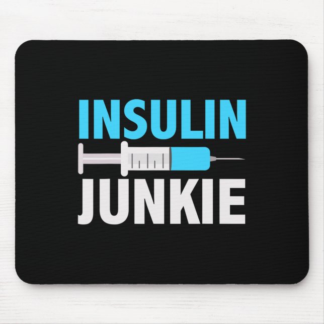 Insulin Junkie Cool Prevent Diabetes Gift1  Mouse Pad (Front)