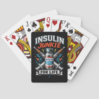 Insulin Junkie For Life Playing Cards