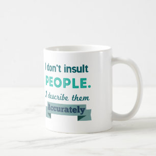Insult People Coffee Mug