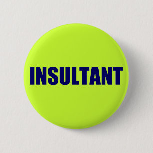 Insultant 2 Inch Round Button