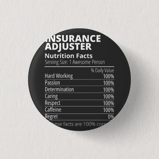 Insurance Adjuster Nutrition Facts Funny 1 Inch Round Button (Front)
