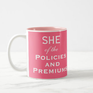 Insurance Agent Broker She of Policies Premiums Two-Tone Coffee Mug