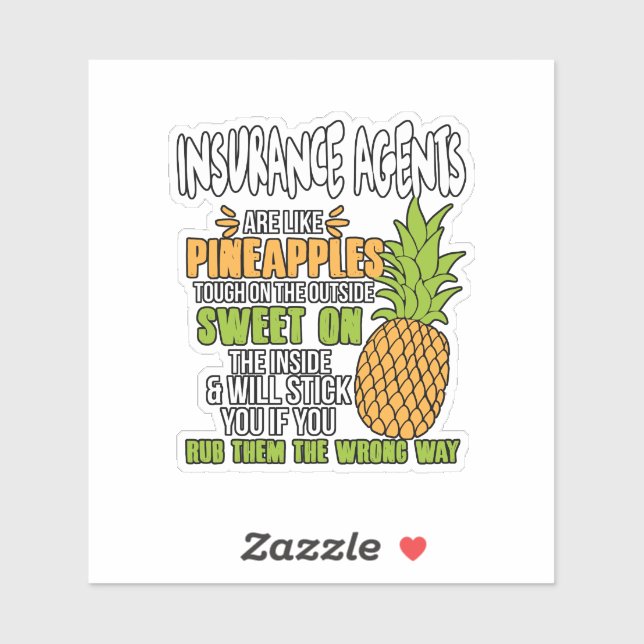 Insurance Agents Are Like Pineapples. (Sheet)